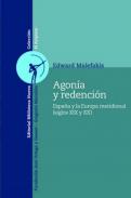 Agonía y redención. España y la Europa meridional (Siglos XIX y XX)