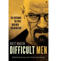 Difficult Men: From The Sopranos and The Wire to Mad Men and Breaking Bad