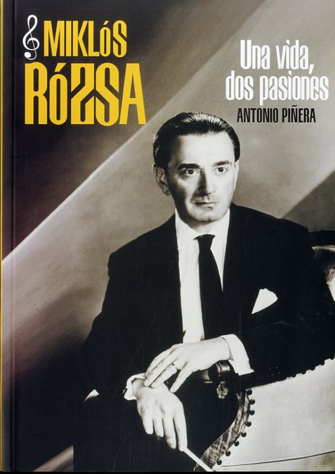 Miklós Rozsa. Una vida, dos pasiones