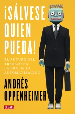 ¡Sálvese quien pueda! El futuro del trabajo en la era de la automatización