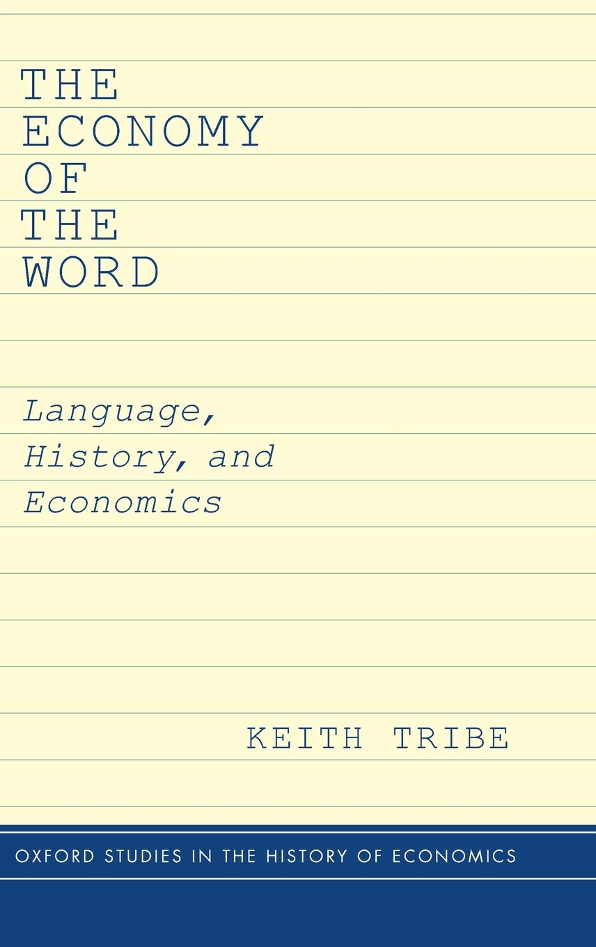 The Economy of the Word: Language, History, and Economics