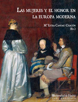 LAS MUJERES Y EL HONOR EN LA EUROPA MODERNA