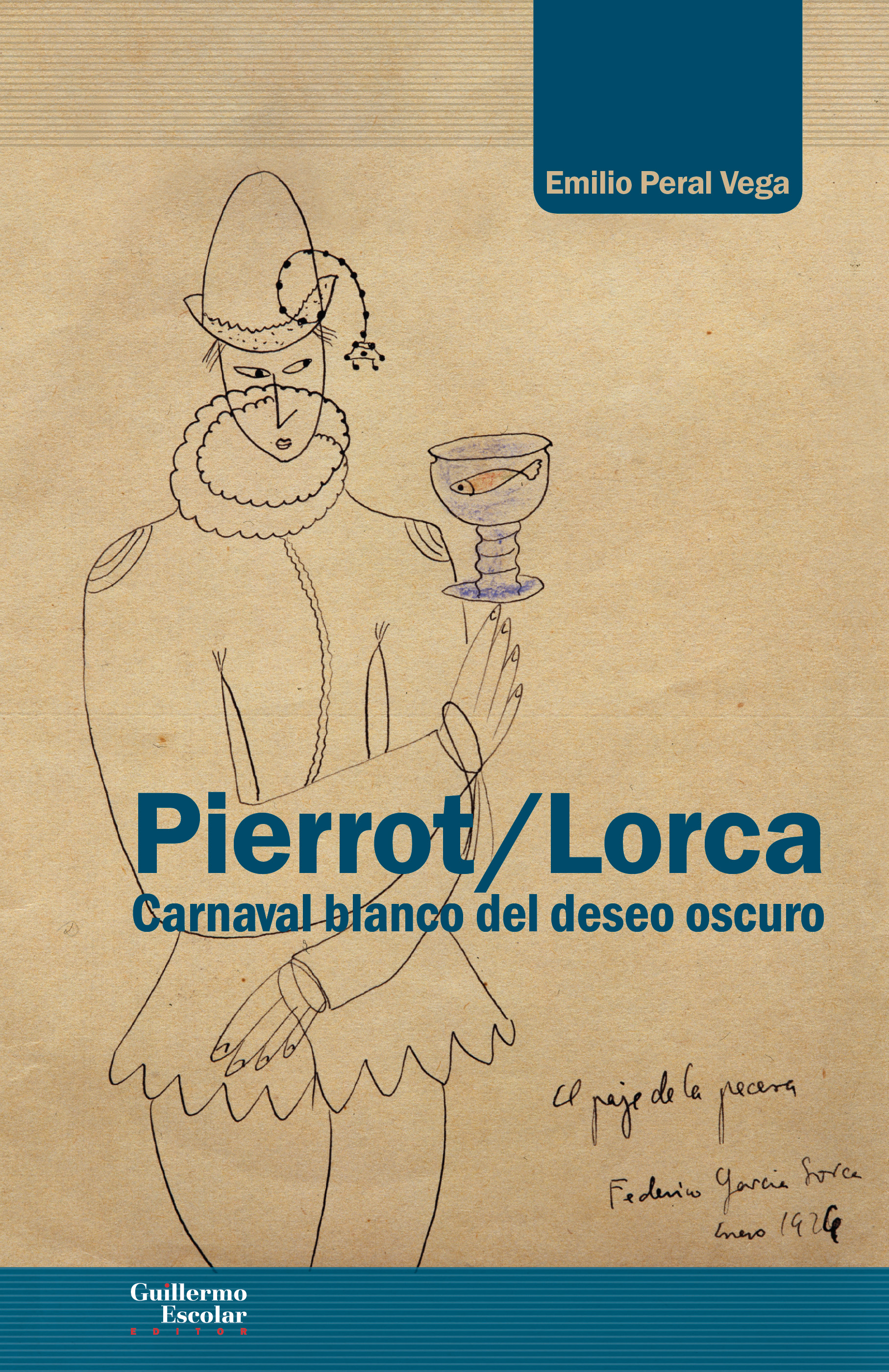 Pierrot / Lorca: carnaval blanco del deseo oscuro