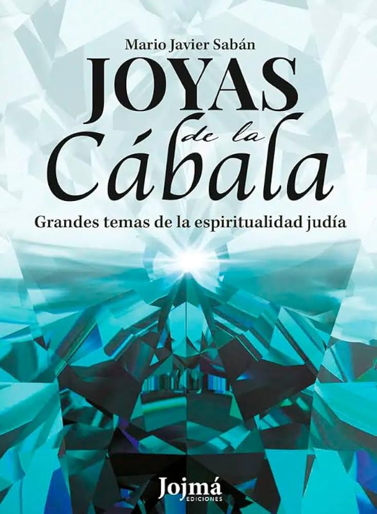 Joyas de la cábala: grandes temas de la espiritualidad judía