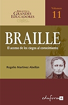 Louis Braille : el acceso de los ciegos al conocimiento