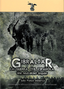 Gibraltar y la Guerra Civil Española. Una neutralidad singular