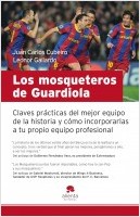 Los mosqueteros de Guardiola. Claves prácticas del mejor equipo de la historia