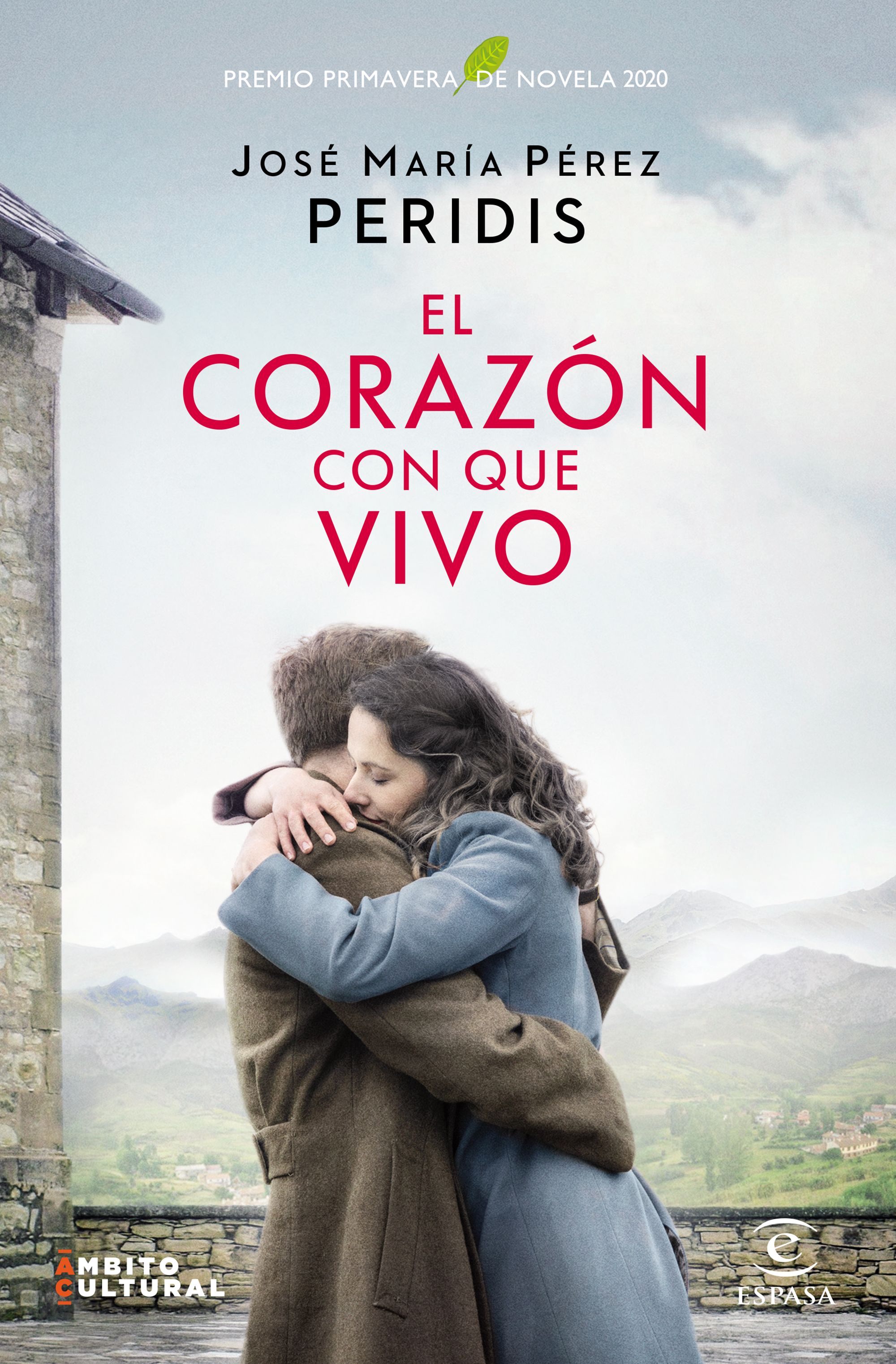 El corazón con que vivo (Premio Primavera de Novela 2020)