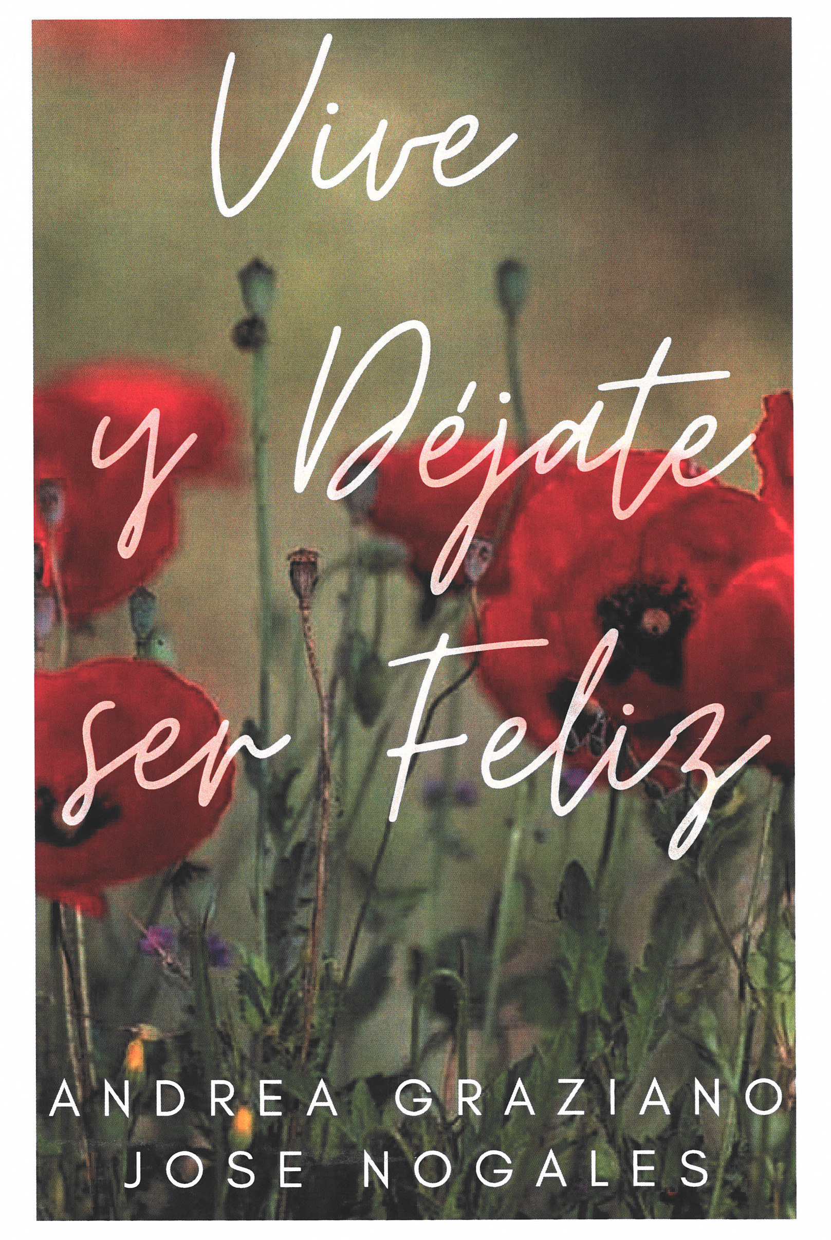 Vive y Déjate Ser Feliz