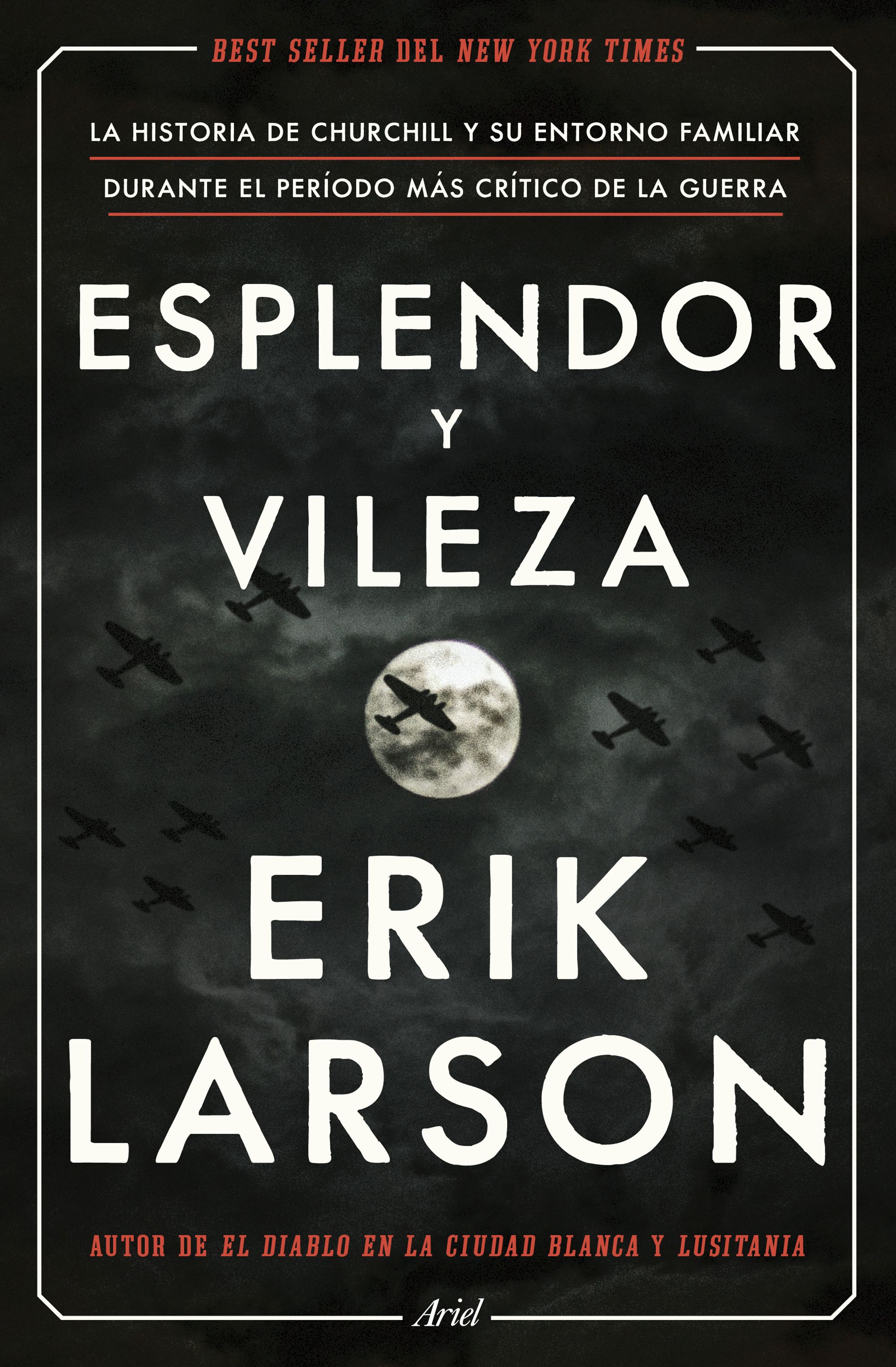 Esplendor y vileza. La historia de Churchill y su entorno familiar durante el período más crítico de la guerra