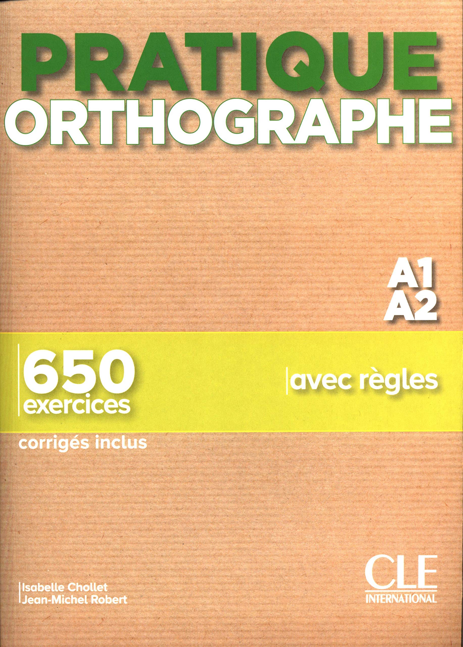 Pratique Orthographe - Niveaux A1/A2 - Livre + Corrigés