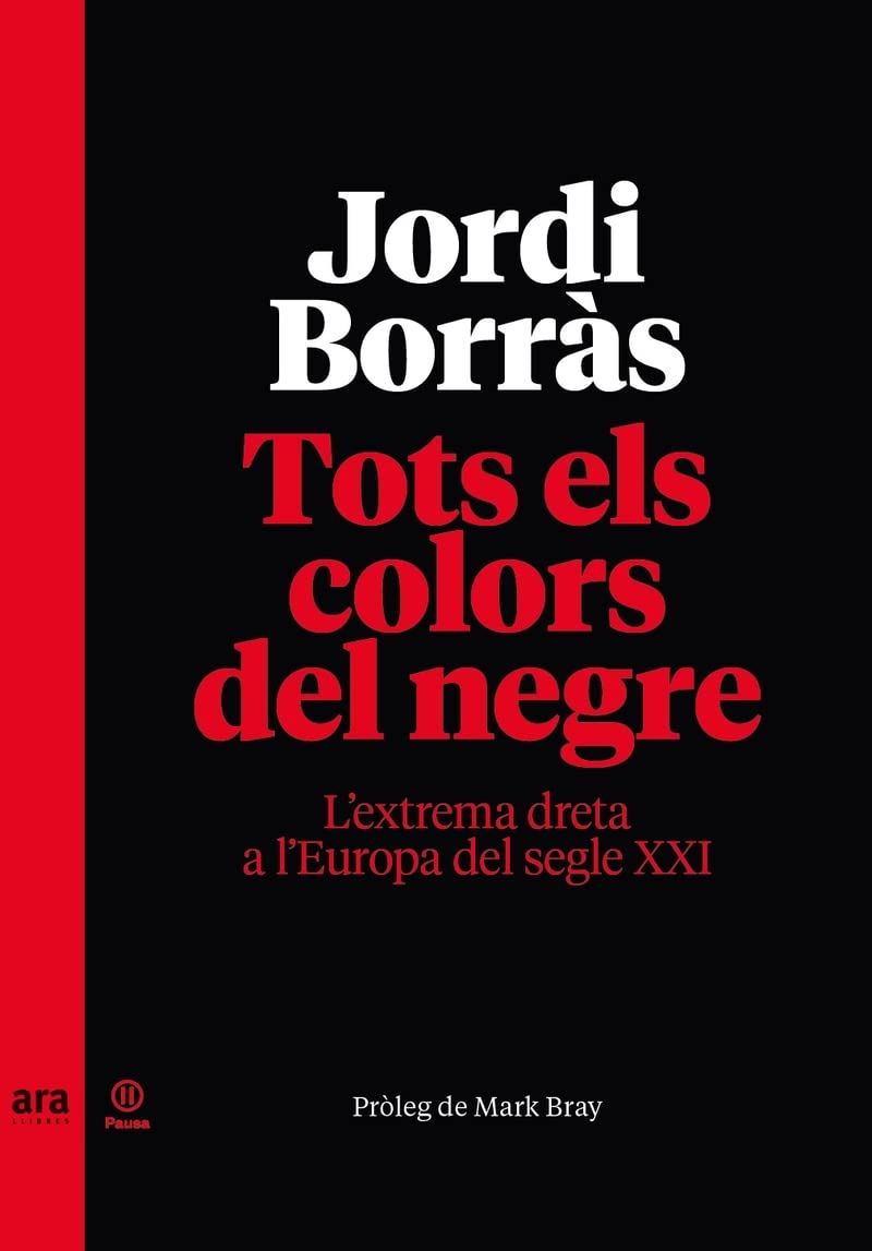 Tots els colors del negre. L'extrema dreta a l'Europa del segle XXI