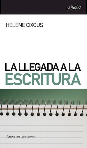 La llegada a la escritura (Segunda edición)