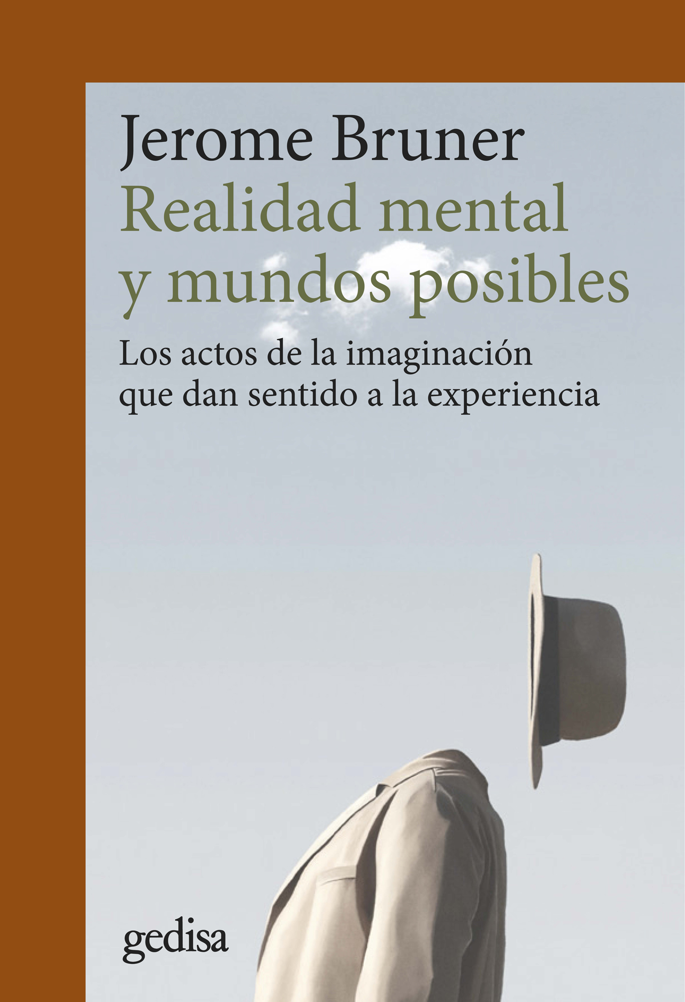 Realidad mental y mundos posibles. Los actos de la imaginación que dan sentido a la experiencia