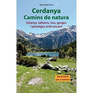 Cerdanya. Camins de natura. Estanys, saltants, rius, gorges i paisatges amb encant