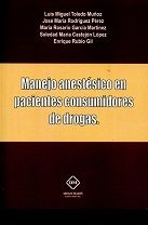 MANEJO ANESTESICO EN PACIENTES CONSUMIDORES DE DROGAS