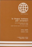 La lingua italiana per stranieri. Corso medio. Esercizi e test