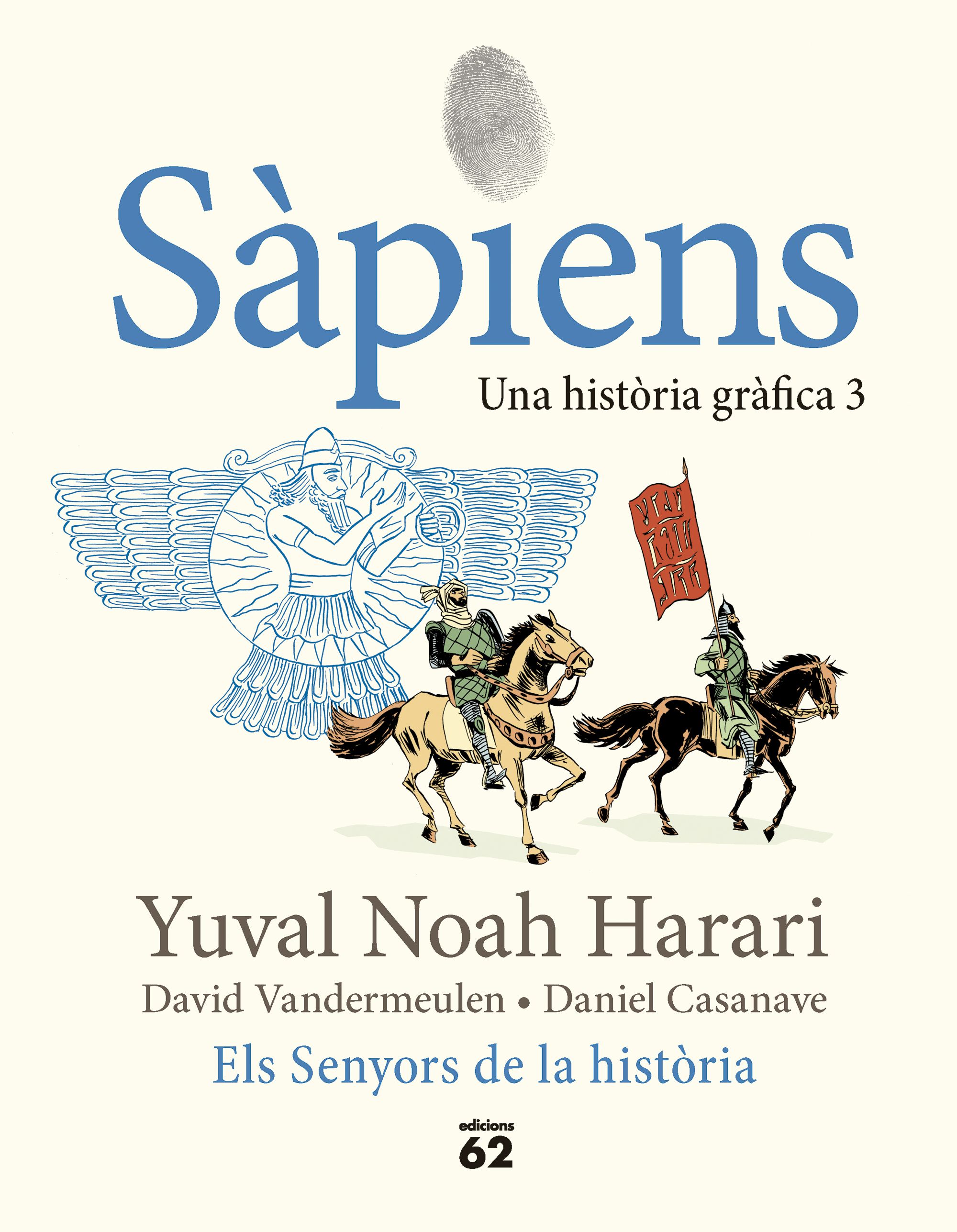 Sàpiens. Senyors de la història. Una historia gràfica 3