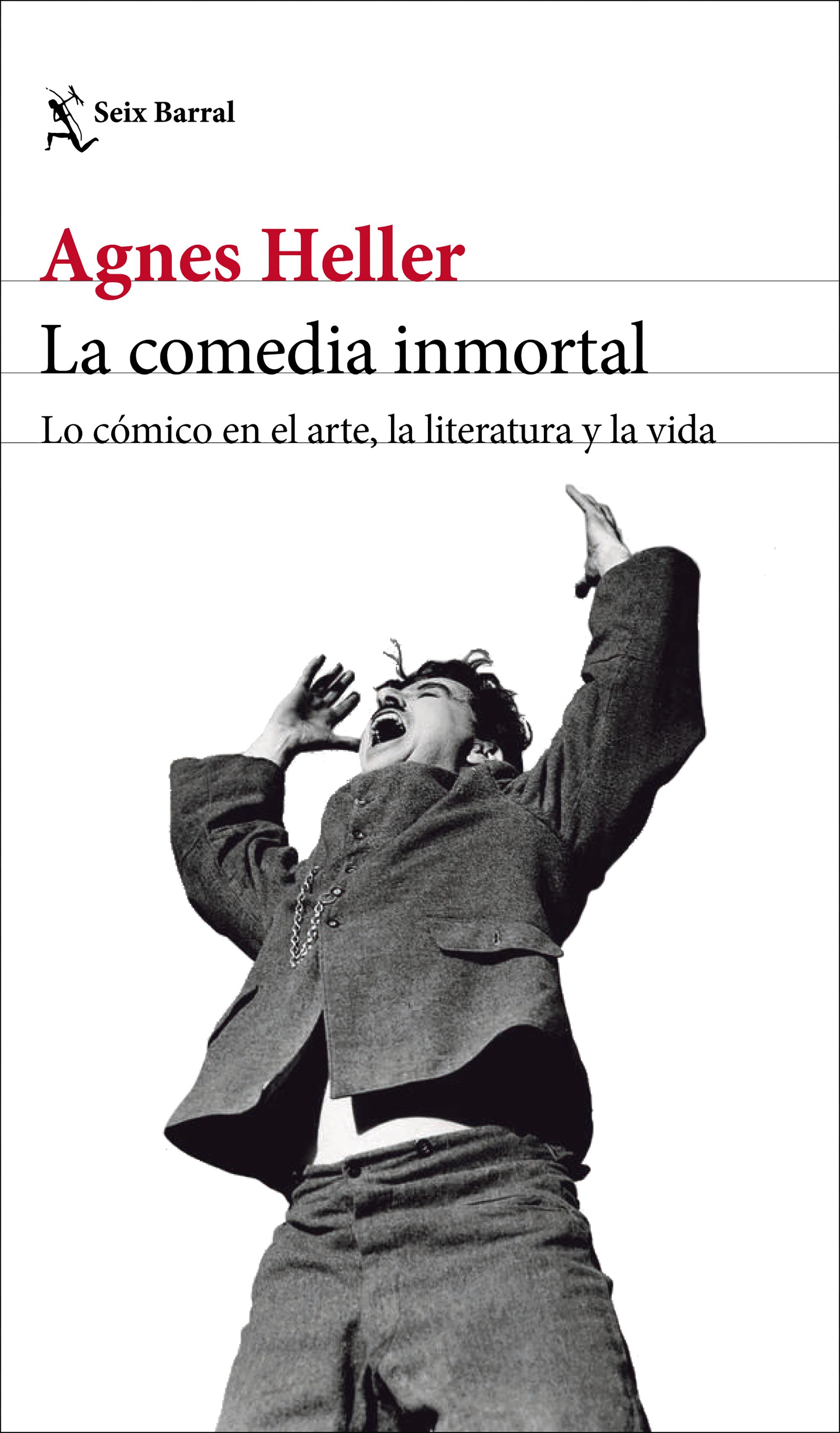 La comedia inmortal: lo cómico en el arte, la literatura y la vida