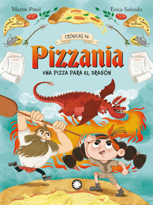 CRONICAS DE PIZZANIA 1 UNA PIZZA PARA EL DRAGON