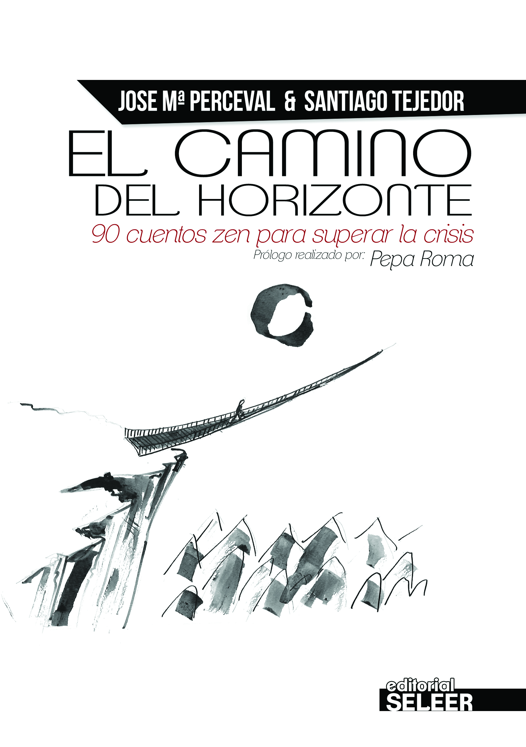 El camino del horizonte. 90 cuentos zen para poner la crisis