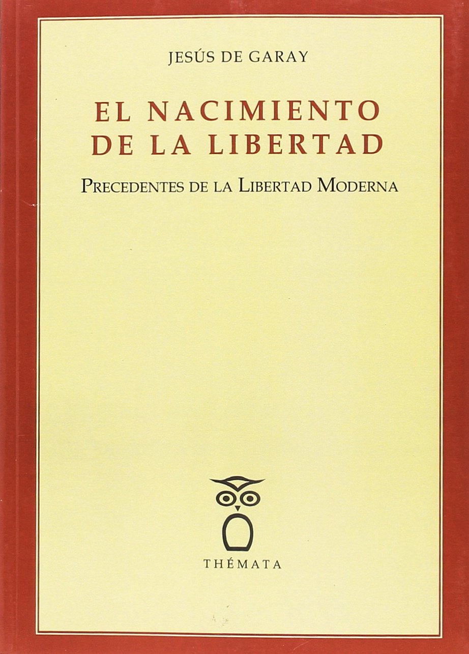 El nacimiento de la libertad: precedentes de la libertad moderna