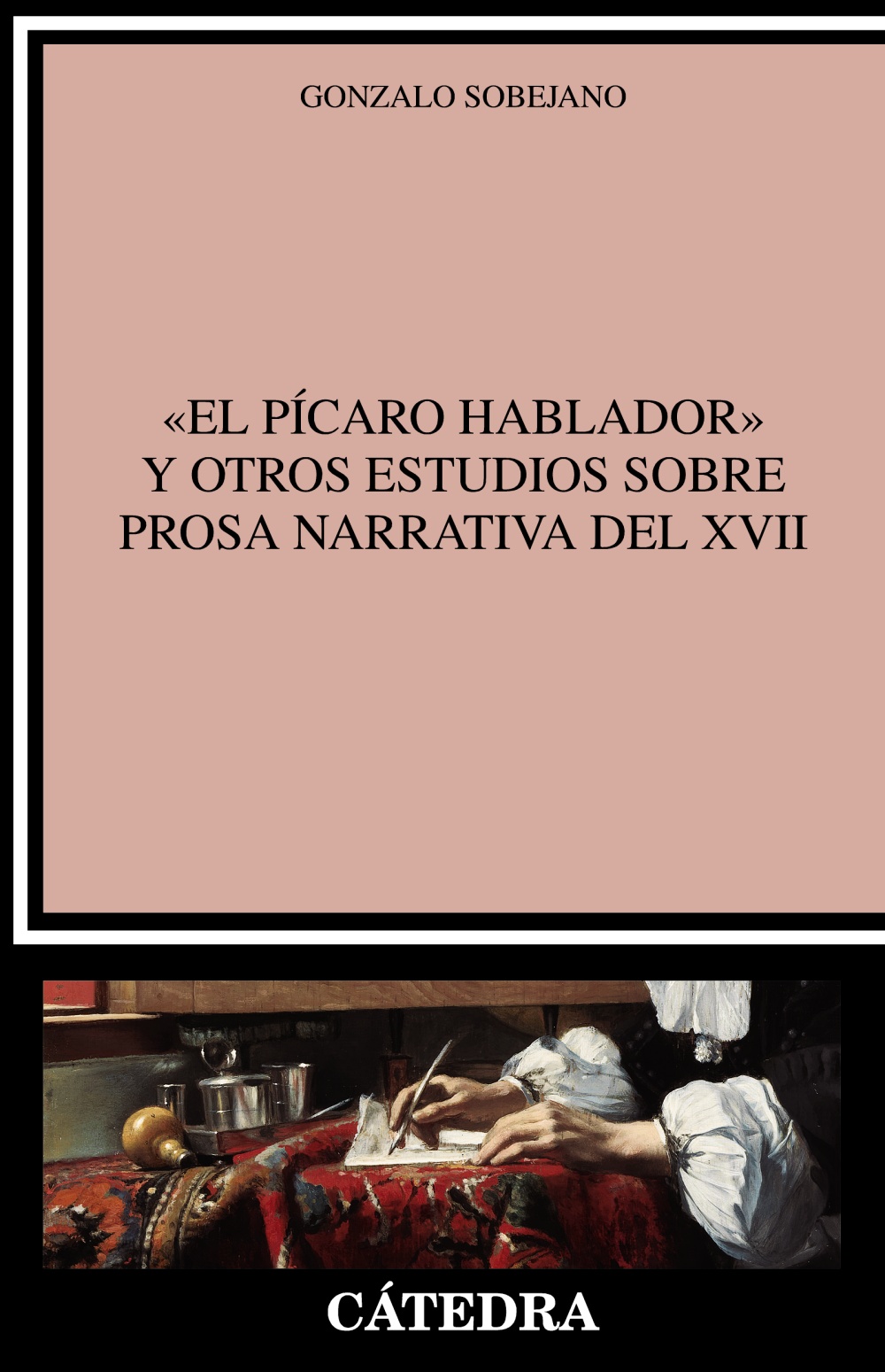 El pícaro hablador y otros estudios sobre prosa narrativa del XVII