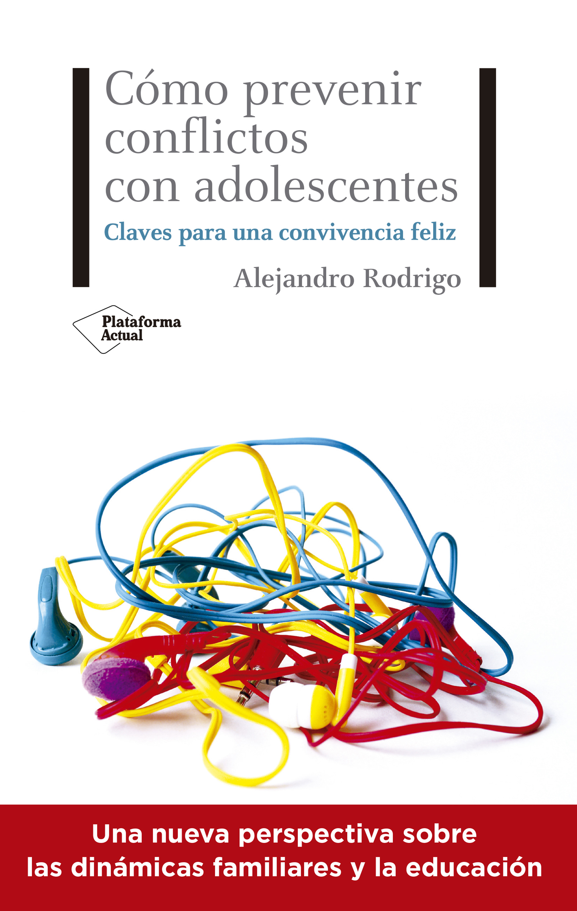 Cómo prevenir conflictos con adolescentes. Claves para una convivencia feliz