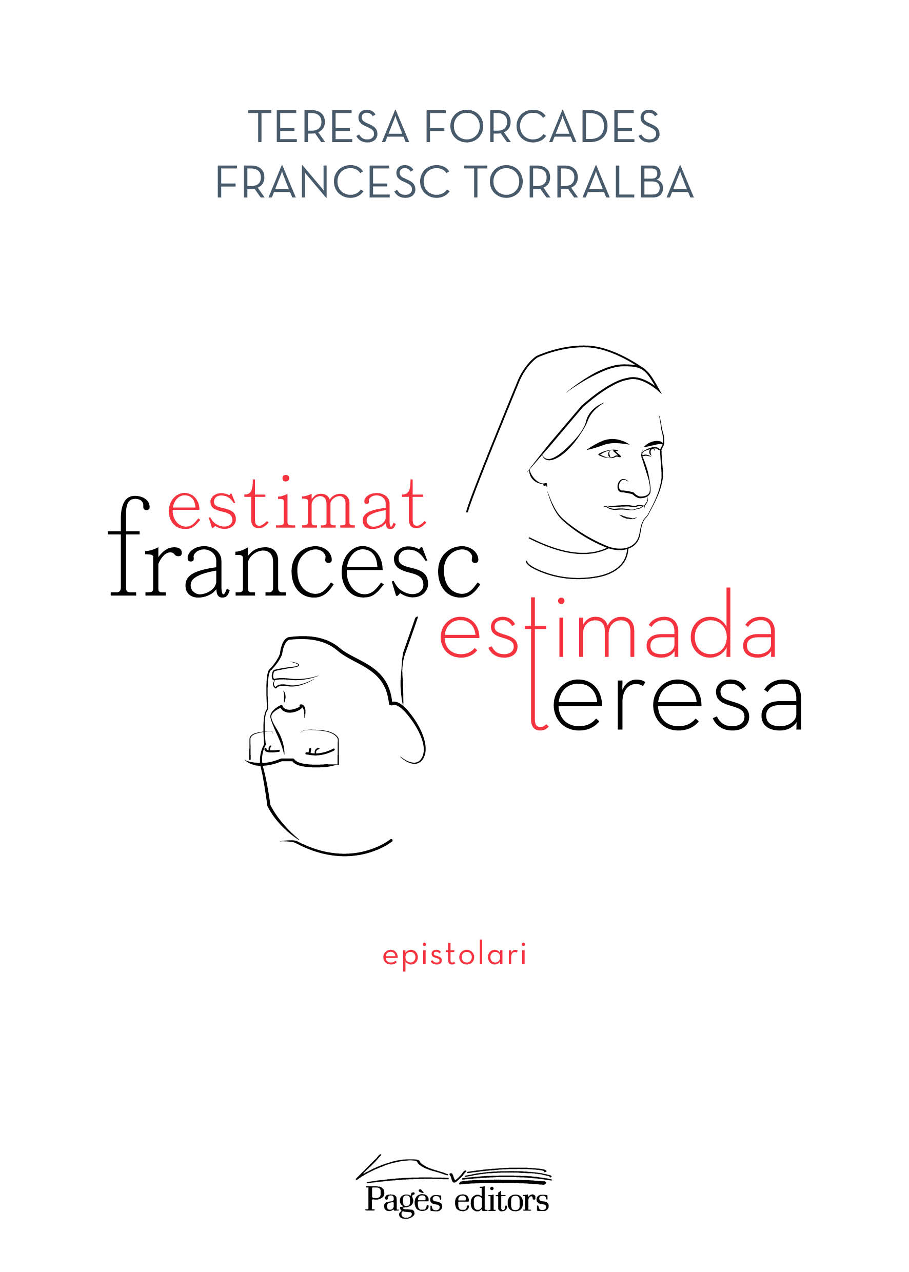 Estimat Francesc, estimada Teresa (Epistolari)