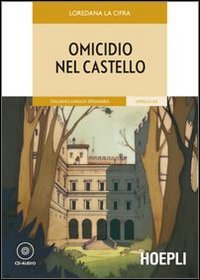 Omicidio nel castello. (Con CD-Audio) Livello A2