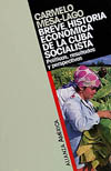 Breve historia económica de la Cuba socialista política, resultados y