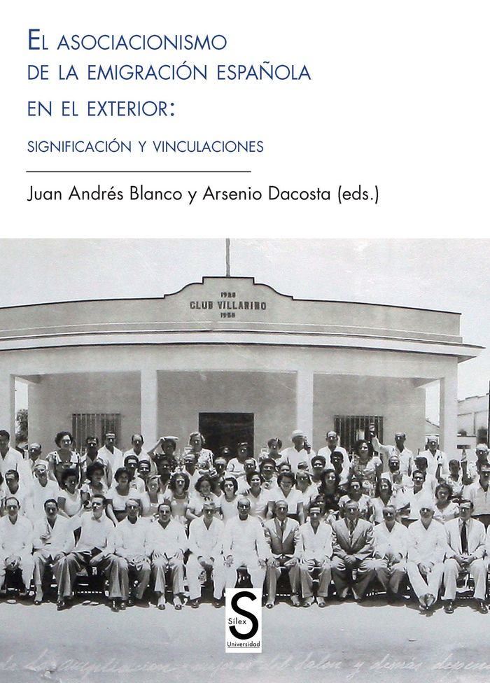 El asociacionismo de la emigración española en el exterior: significación y vinculaciones