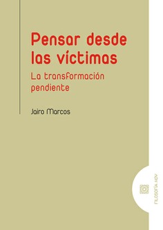 Pensar desde las víctimas: la transformación pendiente