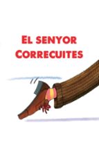 El senyor correcuites