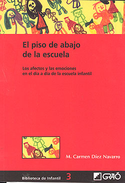 El piso de abajo de la escuela. Los afectos y las emociones en el día a día de la escuela infantil