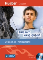 Timo darf nicht sterben!.  Leichte Literatur (mit Audio-CD). Stufe A2