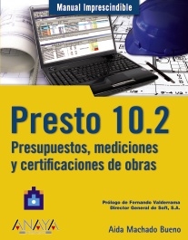 Presto 10.2 Presupuestos , mediciones y certificaciones de obras