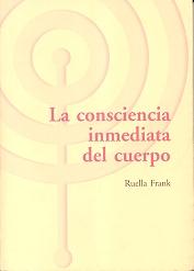 Consciencia Inmediata del Cuerpo. Un enfoque somático y del desarrollo aplicado a la psicoterapia