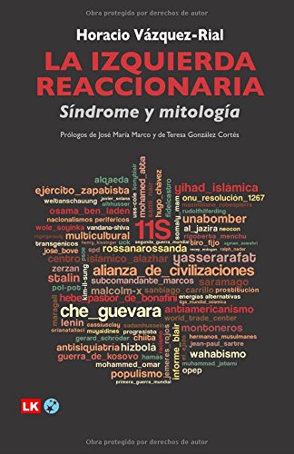 La izquierda reaccionaria: Síndrome y mitología (Pensamiento Independiente)