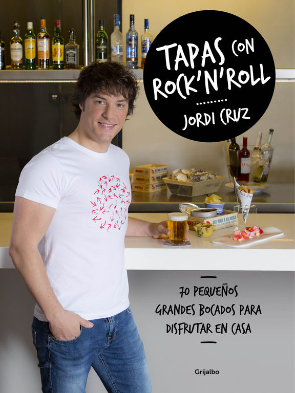 Tapas con rock 'n' roll. 70 pequeños grandes bocados para disfrutar en casa