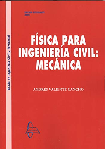 Física para la ingeniería civil: Mecánica