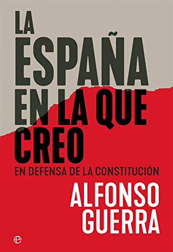 La España en la que creo. En defensa de la Constitución