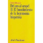 Del oro al oropel. II.El hundimiento de la hegemonía hispánica