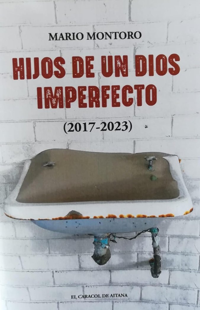 HIJOS DE UN DIOS IMPERFECTO (2017-2023)