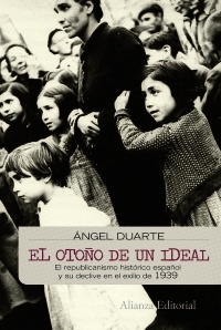 El otoño de un ideal. Los valores del republicanismo español y su declive en el exilio de 1939