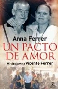 Un pacto de amor. Mi vida junto a Vicente Ferrer.