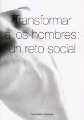 Transformar a los hombres: un reto social