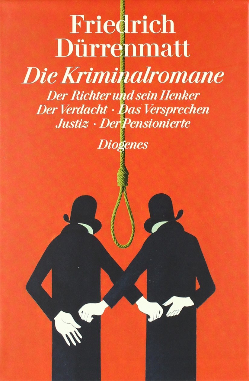 Die Kriminalromane. Der Richter und sein Henker, Der Verdacht, Das Versprechen, Justiz, Der Pensionierte