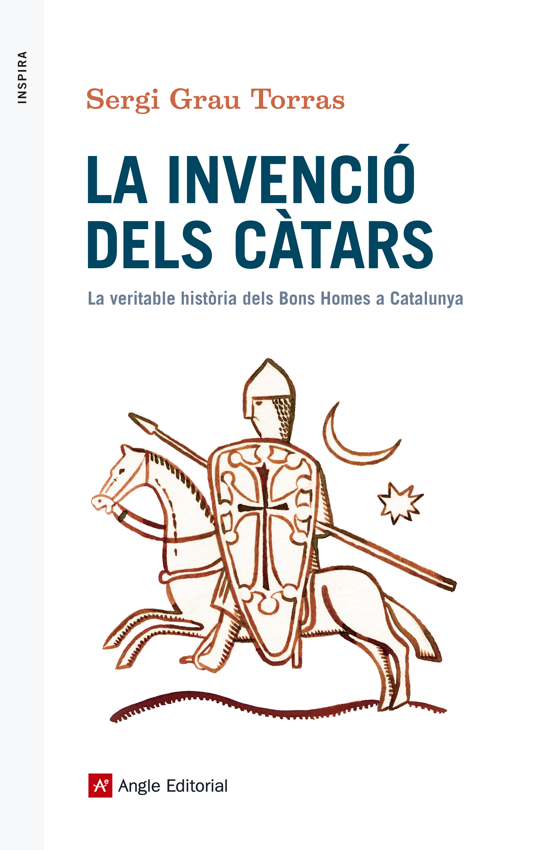 La invenció dels càtars. La veritable història dels Bons Homes a Catalunya