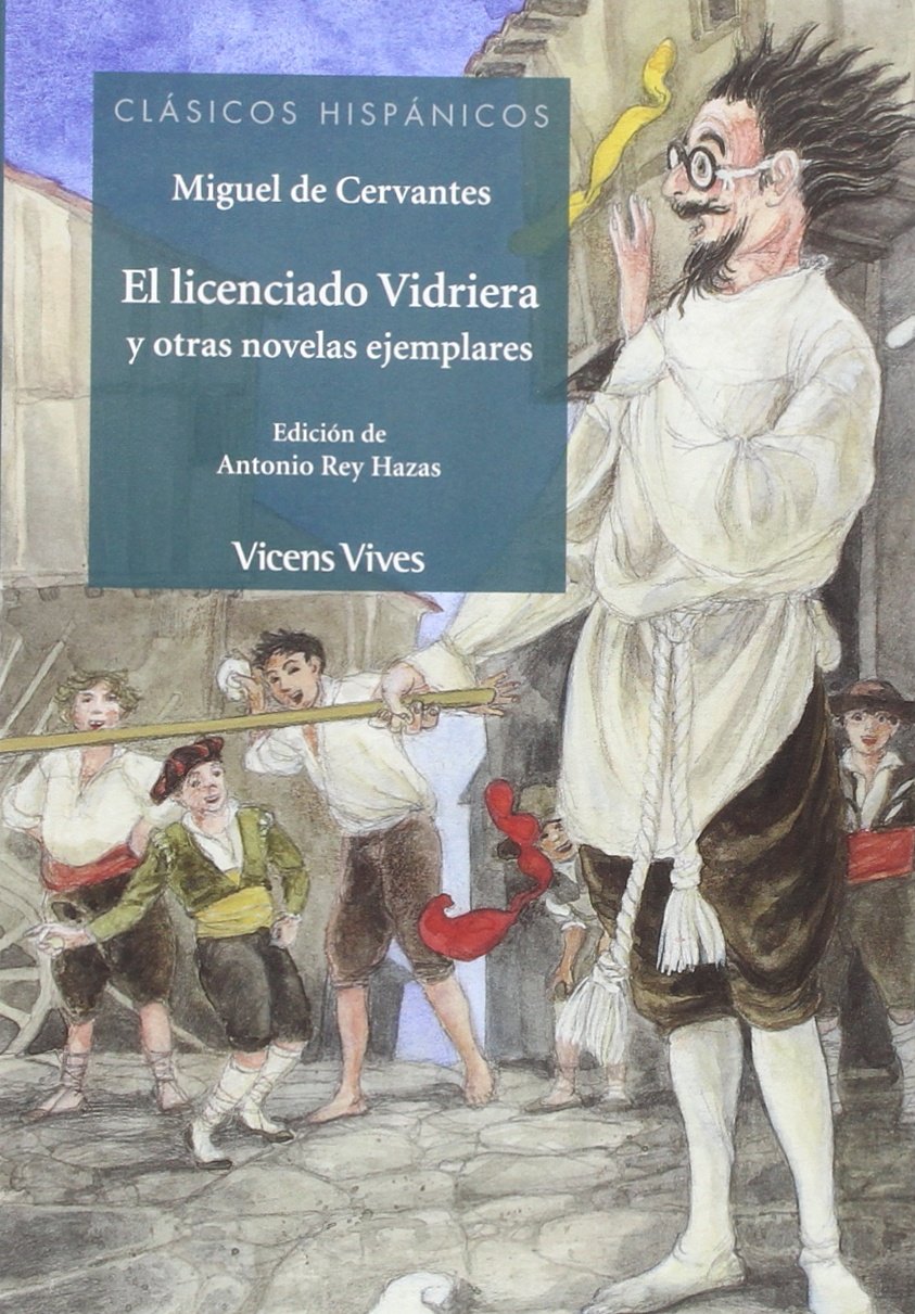 El Licenciado Vidriera y otras novelas ejemplares